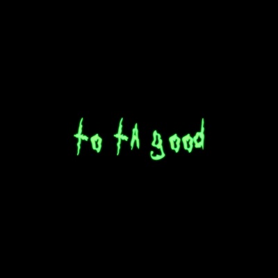 To Ta Good - Single