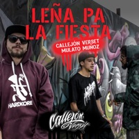 Leña Pa la Fiesta - Single - Callejón Verset & Mulato Muñoz