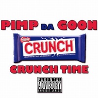 Crunch Time - Single - Pimp Da Goon