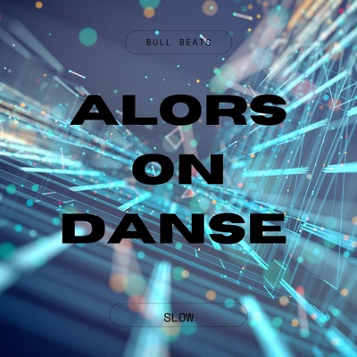 Bull Beats - Alors On Danse (Slow) [Remix]