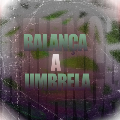 Balança a Umbrela - Single
