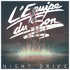 Night Drive - EP - L'Equipe Du Son