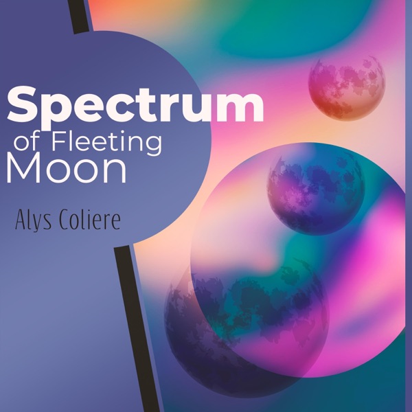 Spectrum of Fleeting Moon: Marvelously Soothing Sounds to Lull You to Sleep, Balance Your Emotions While Sleeping