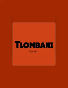 Dengarkan Tlombani, tonton video musik, baca bio, lihat tanggal tur & lainnya!