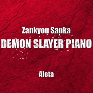 Zankyou Sanka (Demon Slayer Piano) - Single