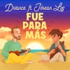 Fue para Más (feat. Jósean Log) - Single