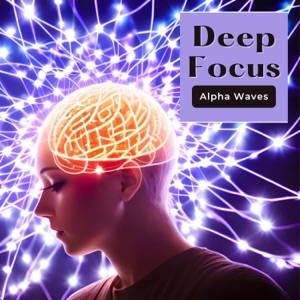 Deep Focus Alpha Waves - Binaural Beats in Instrumental Music for Focus
