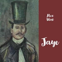 Jaye (feat. Cascade) - Single - Alex West
