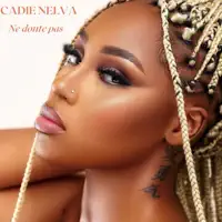 Ne doute pas — Cadie Nelva