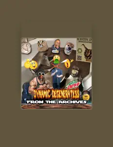 Ouça Dynamic Degenerate$, assista a videoclipes, leia a biografia, veja as datas das turnês e mais!