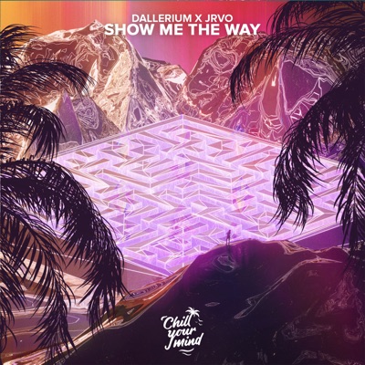 Show Me the Way - Single
