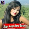 Aage Aage Band Baaja - Single