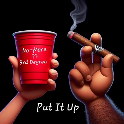 Put It Up (feat. 3rd Degree) - Single