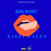 Kissy Faces - Single - Dion Wright