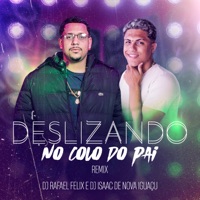 Deslizando No Colo Do Pai (Remix) - Single - Dj Rafael Felix & Dj Isaac de nova iguaçu