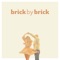 Brick by Brick artwork