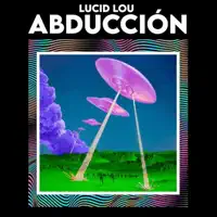 Abducción — Lucid Lou