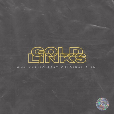GOLD LINKS (feat. Original Slim) - Single