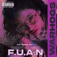 F.U.A.N. (feat. Raf-L, Ranaboi & Eloy) - Single - WarHogs Music