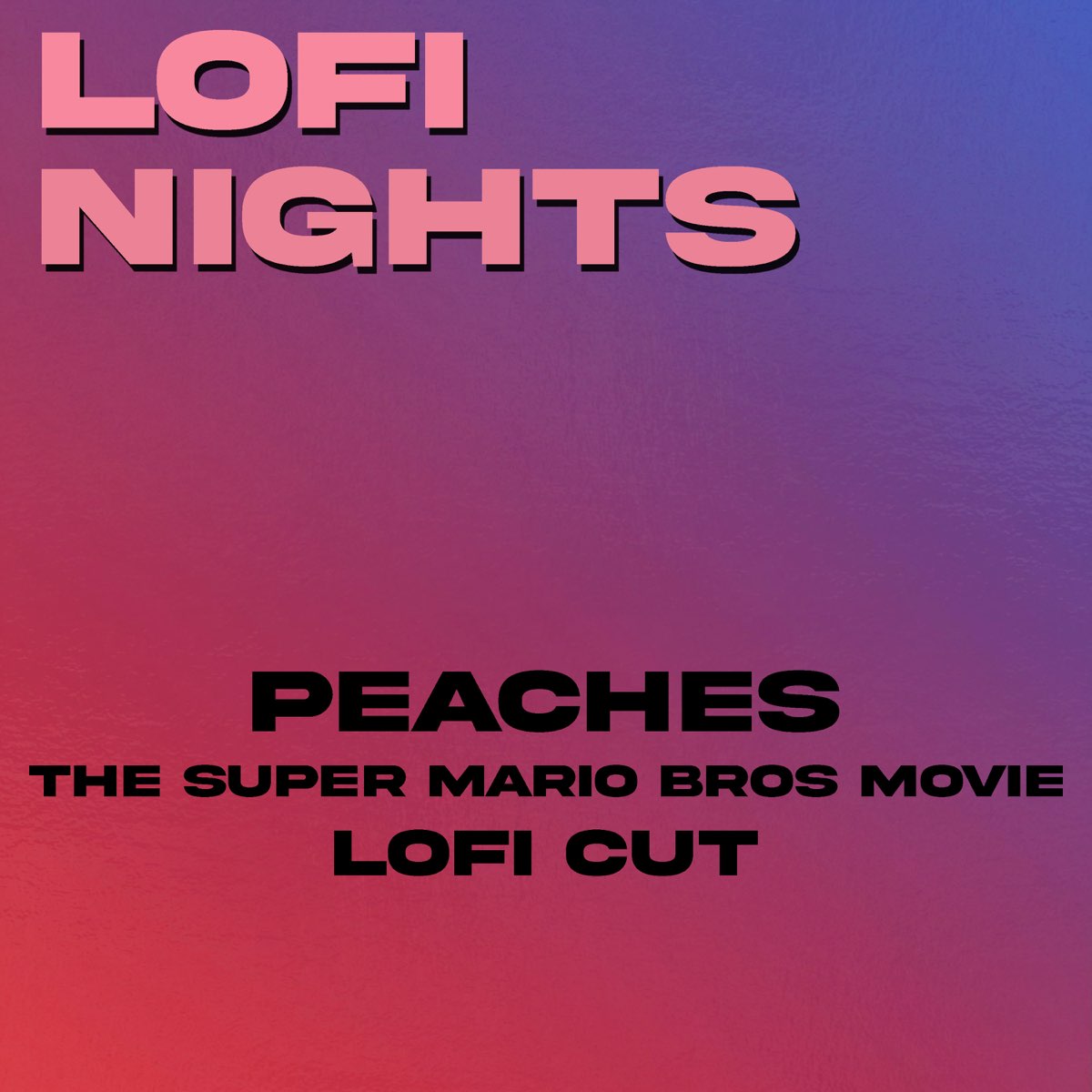 peaches-from-the-super-mario-bros-movie-lofi-cut-single