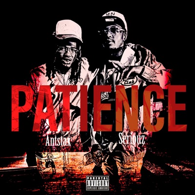 Patience (feat. Seriouz) - Single