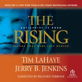 The Rising : Antichrist is Born / Before They Were Left Behind (Countdown to the Rapture)