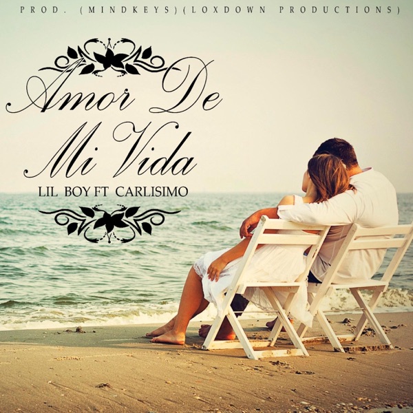 AMOR DE MI VIDA (feat. LIL BOY KIHN ESTYLOCARO)