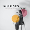 No Lo Ves - Single