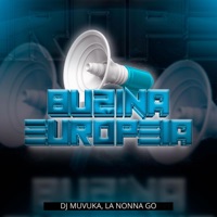 Buzina Europeia (feat. La Nonna Go) - Single - Dj Muvuka