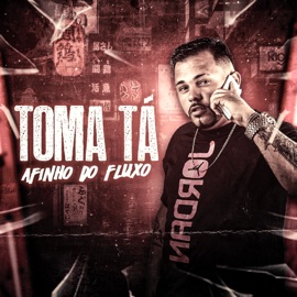 Toma Tá Afinho do Fluxo