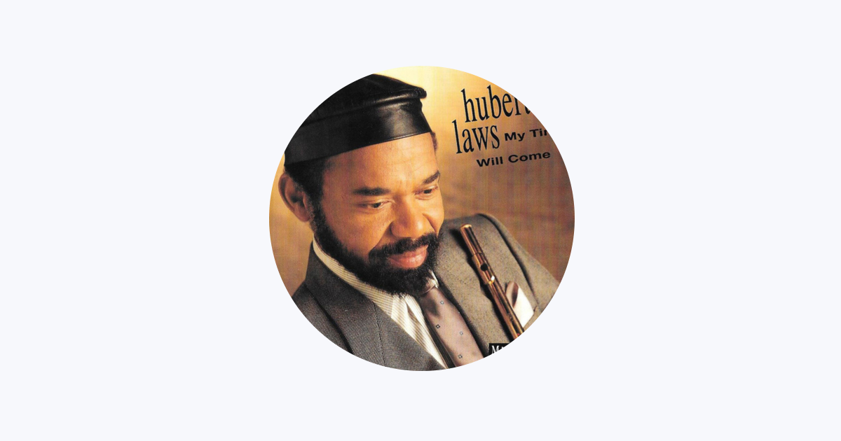 Hubert Laws - Apple Music
