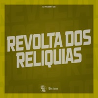 Revolta dos Relíquias - Single - Dj rossini zs