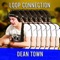Dean Town - Loop Connection lyrics