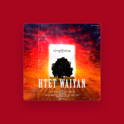 Listen to Htet WaiYan, watch music videos, read bio, see tour dates & more!