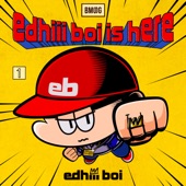 edhiii boi is here artwork