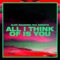 All I Think Of Is You - Alex Gaudino, Dakota & Dyson Kellerman lyrics
