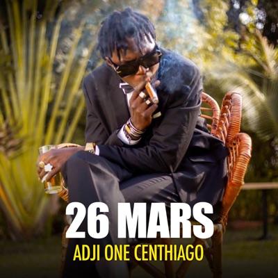 Song - 26 Mars - Adji One Centhiago