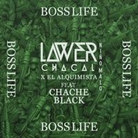 Boss Life - Single - LAWER, El Alquimista & Chacheblack