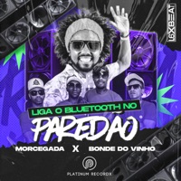 Liga o Bluetooth no Paredão - Single - MORCEGADA, Bonde do Vinho & L6XBEAT