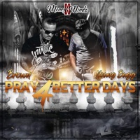 Pray 4 Better Days (feat. YoungBugg) - Single - Brown Money Mindz