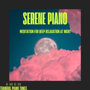 Serene Piano Meditation for Deep Relaxation at Night