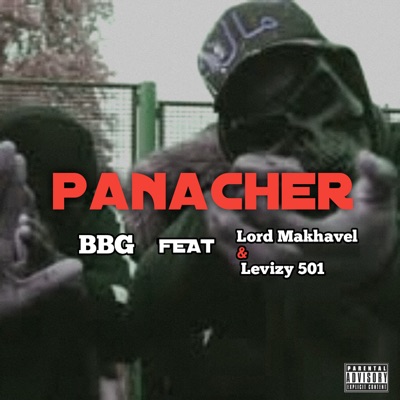 BBG - Panacher (feat. Lord Makhavel & Levizy 501)