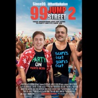 99 Jump Street 2 - WhatUpNolan & Since99
