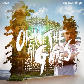 Open the Gates (feat. E-Wan) King Spade the God