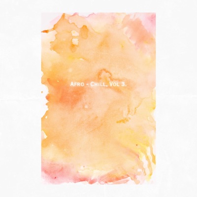 Afro-Chill, Vol. 3 - EP