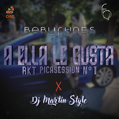 A Ella Le Gusta (RKT Picasession Nº1) [feat. DJ Martin Style] - Single