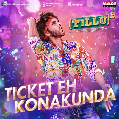 Ticket Eh Konakunda (From "Tillu Square") - Single