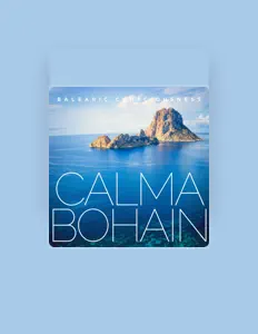 Ascolta Calmabohain, guarda video musicali, leggi la biografia, vedi le date del tour & altro!