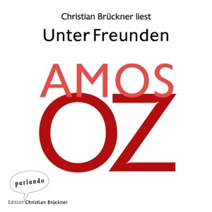 Unter Freunden - Erzählungen (Ungekürzte Lesung)