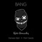 Bang (feat. Genesis Elijah & Plant Seedz) - Kaeto Hernandez lyrics